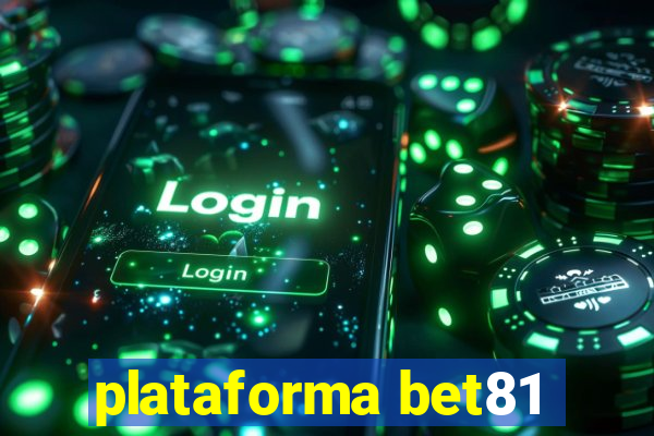 plataforma bet81